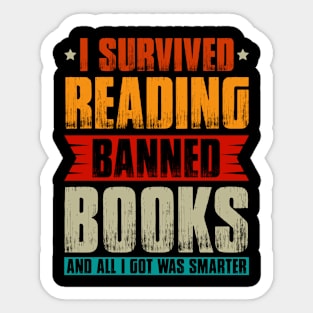 I survived Reading Banned books and all I got was smarter Sticker